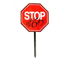 YARD SIGN, STOP AT 60